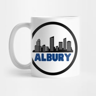 Life Is Better In Albury - Albury Skyline - Albury Tourism - Albury Skyline City Travel & Adventure Lover Mug